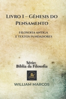 Livro 1 – Gênesis do Pensamento: Filosofia Antiga e Textos Fundadores B0FV8M4QXG Book Cover