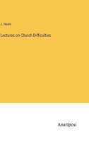 Lectures on Church Difficulties 3382176149 Book Cover