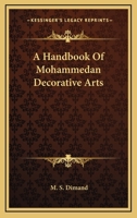 A Handbook Of Mohammedan Decorative Arts 1163183199 Book Cover