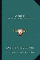 Which: The Right, Or The Left? 1163920738 Book Cover