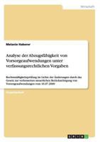 Analyse der Abzugsfähigkeit von Vorsorgeaufwendungen unter verfassungsrechtlichen Vorgaben: Rechtsmäßigkeitsprüfung im Lichte der Änderungen durch das ... vom 16.07.2009 3656555729 Book Cover