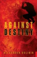 Against Destiny 1601641737 Book Cover