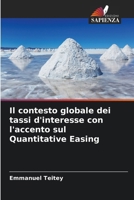 Il contesto globale dei tassi d'interesse con l'accento sul Quantitative Easing (Italian Edition) 6207952588 Book Cover