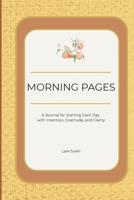 Morning Pages B0H7FB2H3Z Book Cover