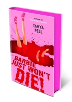 Barbie Just Won't Die! 1668087391 Book Cover