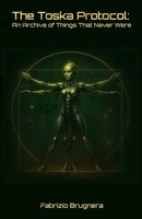 The Toska Protocol: An Archive of Things That Never Were B0FLPVQ83N Book Cover