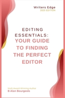 Editing Essentials: Your Guide to Finding the Perfect Editor B0DT25QL1Y Book Cover