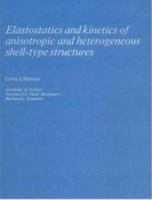 Elastostatics and Kinetics of Anisotropic and Heterogeneous Shell-Type Structures (Mechanics of Elastic Stability) 9028600353 Book Cover