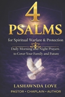 4 Psalms for Spiritual Warfare and Protection:: Daily Morning and Night Prayers to Cover Your Family and Future B0GPGW8RLX Book Cover