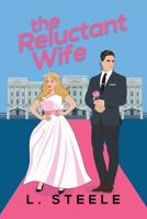 The Reluctant Wife: Illustrated cover edition. A Bodyguard - Princess Marriage of Convenience Romance (Davenports) 1917127898 Book Cover