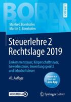 Steuerlehre 2 Rechtslage 2019 : Einkommensteuer, K?rperschaftsteuer, Gewerbesteuer, Bewertungsgesetz und Erbschaftsteuer 365828286X Book Cover