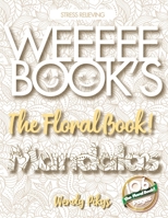 WEEEEE BOOK'S My Floral Book! Mandalas 2 ?? Relaxing Designs to relieve Stress ?? Flowers Coloring Books for Adults B08JLQLSDC Book Cover