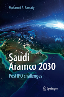 Saudi Aramco 2030: Post IPO Challenges 3319884816 Book Cover