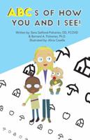 ABC’s of how you and I SEE! 0692876405 Book Cover