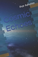 Cosmic Echoes B0FCSB5X5S Book Cover