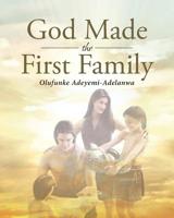 God Made the First Family 1641402245 Book Cover