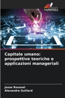 Capitale umano: prospettive teoriche e applicazioni manageriali 6205893657 Book Cover