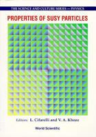 Properties of Susy Particles - Proceedings of the 23rd Workshop of the Infn Eloisatron Project 9810214243 Book Cover