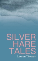 Silver Hare Tales 1739915526 Book Cover