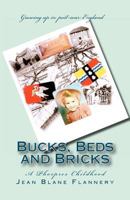 Bucks, Beds and Bricks: A Phorpres Childhood 1466329653 Book Cover