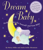 Dream Baby: Perfect Peace for Yourself and Your Baby 1604331127 Book Cover