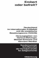 Erobert Oder Befreit?: Deutschland Im Internationalen Krftefeld Und Die Sowjetische Besatzungszone (1945/46) 3486645048 Book Cover
