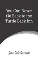 You Can Never Go Back to the Turtle Back Inn 8182539625 Book Cover