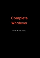 Complete Whatever 131219877X Book Cover