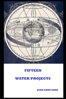 FIFTEEN WATER PROJECTS 1694887936 Book Cover