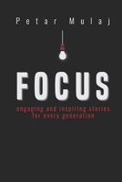 FOCUS: engaging and inspiring stories for every generation 8663176767 Book Cover