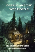 Gerald and the Wee People 1480210617 Book Cover