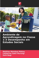 Ambiente de Aprendizagem na Classe 1-3 Desempenho em Estudos Sociais 6205709694 Book Cover