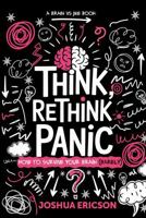 Think, Rethink, Panic: How to Survive Your Own Brain (Barely) (Brain vs Me) B0F5QHFVRQ Book Cover