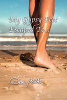 My Gypsy Feet Escaped To... B0DX266JVZ Book Cover