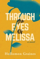 Through The Eyes of Melissa 1958960047 Book Cover
