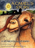 A Camel's Story, a Search for the Messiah 161215820X Book Cover