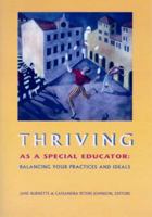 Thriving As A Special Educator: Balancing Your Practices And Ideals 0865869995 Book Cover