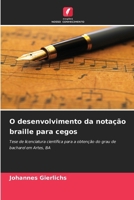 O desenvolvimento da notação braille para cegos (Portuguese Edition) 6208944872 Book Cover