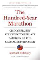 The Hundred-Year Marathon: China's Secret Strategy to Replace America as the Global Superpower 1250081343 Book Cover