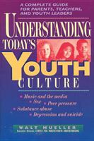 Understanding Today's Youth Culture 0842377395 Book Cover