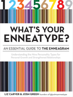 What's Your Enneatype? An Essential Guide to the Enneagram: Understanding the Nine Personality Types for Personal Growth and Strengthened Relationships 1592339522 Book Cover