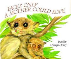 Faces Only a Mother Could Love 1563970465 Book Cover