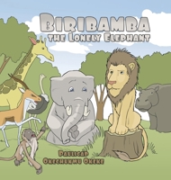 Biribamba the Lonely Elephant 1463429924 Book Cover