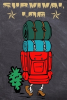 Survival Log: Perfect for a Camping, Hiking or Hunting Adventure - For all the Bear Grylls of this world! 1710335009 Book Cover