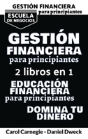 Gestión Financiera Para Principiantes: 2 libros en 1: 25 Reglas Para Administrar Sus Finanzas Personales + Domina Tu Mente Y Aprende Como Atraer El Dinero - Gestionar su Dinero para Lograr la Libertad 1801762031 Book Cover