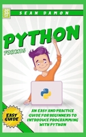 Python for Kids: An Easy and Practice Guide for Beginners to Introduce Programming Whit Phyton 1838270019 Book Cover