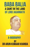 Baba Balia: A Saint in the Land of Lord Jagannath (Yoga and Bhakti) B0F7S8SZDM Book Cover