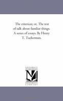 The Criterion: Of the Test of Talk about Familiar Things., a Series of Essays 1175922722 Book Cover