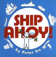 Ship Ahoy! 068816644X Book Cover