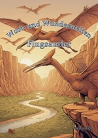 Wort- und Wunderwelten: Flugsaurier 3693020027 Book Cover